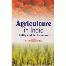 Agriculture in India: Policy and Performance